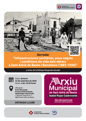 Xerrada sobre les infraestructures sanitàries i les condicions de vida dels obrers a Sant Adrià i Barcelona (1885-1936)
