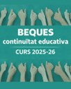 Ja es poden consultar els llistats provisionals de les beques i ajuts per a la continuïtat educativa 2025-2026